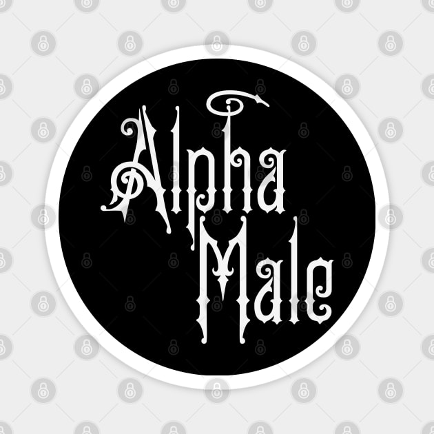 Alpha Male Magnet by CTShirts